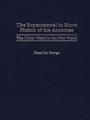cover image of The Supernatural in Short Fiction of the Americas